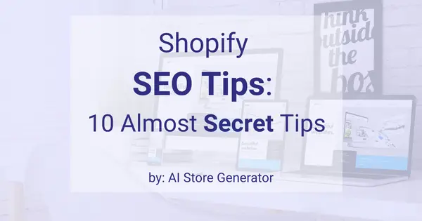 Shopify SEO Tips 10 Almost Secret Tips