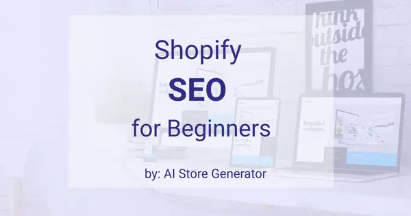 Shopify SEO for Beginners