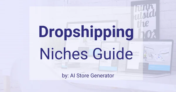 Dropshipping Niches Guide