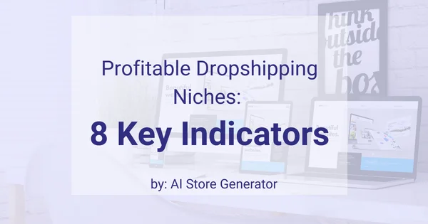 Profitable Dropshipping Niches 8 Key Indicators