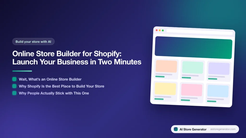 Title card for “Online Store Builder for Shopify: Launch Your Business in Two Minutes”, listing Wait, What’s an Online Store Builder, Why Shopify Is the Best Place to Build Your Store, Why People Actually Stick with This One, beside a sketch of a store.