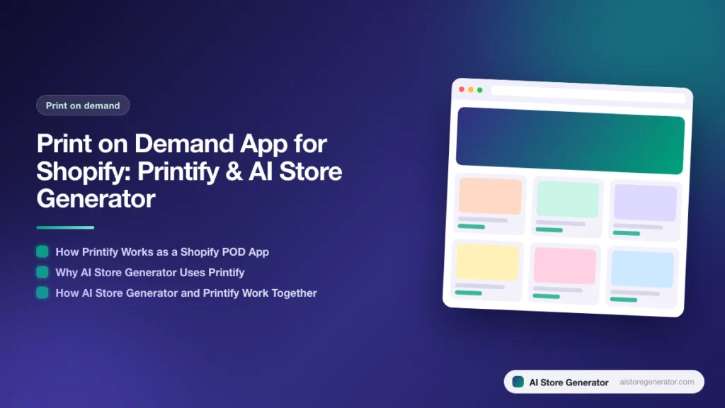 Title card for “Print on Demand App for Shopify: Printify & AI Store Generator”, listing How Printify Works as a Shopify POD App, Why AI Store Generator Uses Printify, How AI Store Generator and Printify Work Together, beside a sketch of a store.