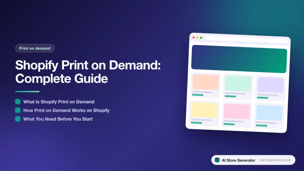 Title card for “Shopify Print on Demand: Complete Guide”, listing What Is Shopify Print on Demand, How Print on Demand Works on Shopify, What You Need Before You Start, beside a sketch of a store.