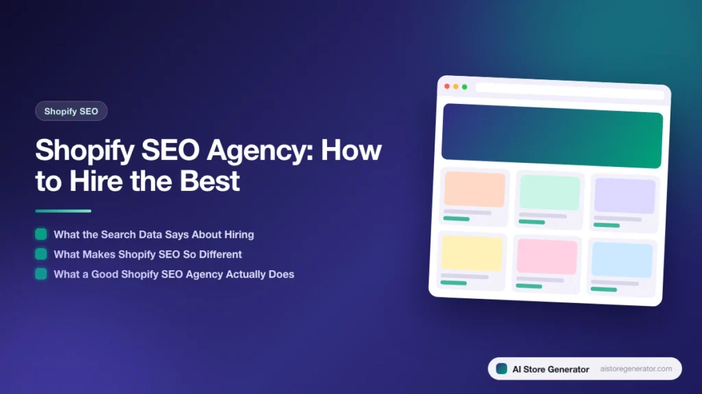 Title card for “Shopify SEO Agency: How to Hire the Best”, listing What the Search Data Says About Hiring, What Makes Shopify SEO So Different, What a Good Shopify SEO Agency Actually Does, beside a sketch of a store.