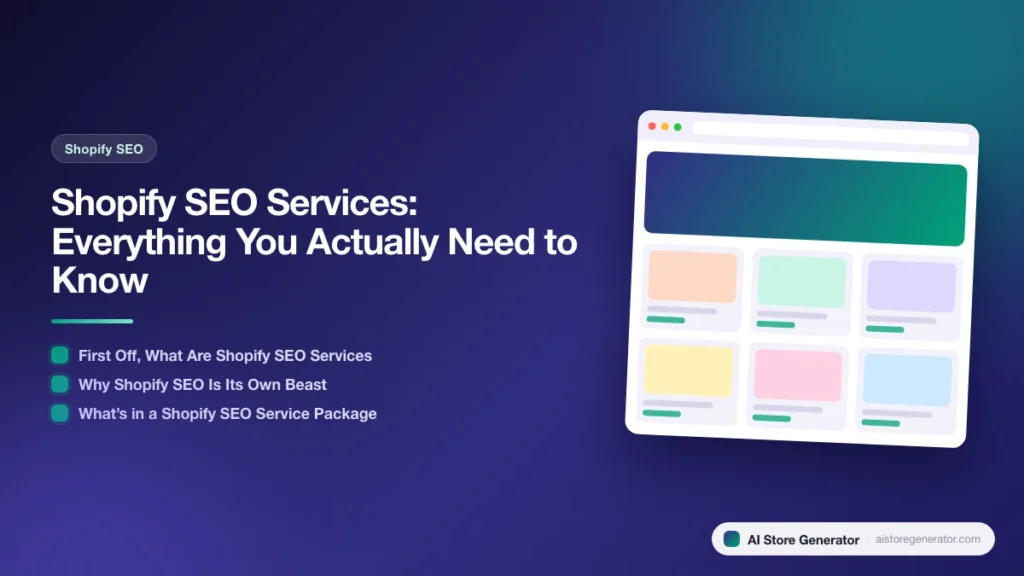 Title card for “Shopify SEO Services: Everything You Actually Need to Know”, listing First Off, What Are Shopify SEO Services, Why Shopify SEO Is Its Own Beast, What’s in a Shopify SEO Service Package, beside a sketch of a store.
