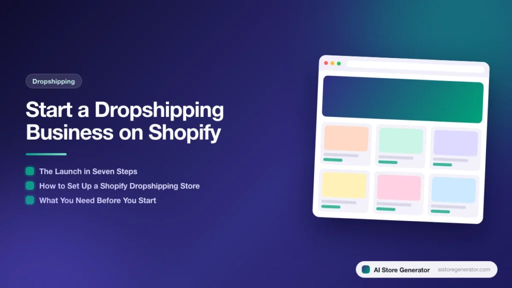 Title card for “Start a Dropshipping Business on Shopify”, listing The Launch in Seven Steps, How to Set Up a Shopify Dropshipping Store, What You Need Before You Start, beside a sketch of a store.